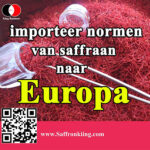 importeer normen van saffraan naar Europa